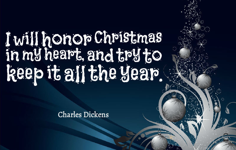 Charles-Dickens-I-will-honor-Christmas-in-my-heart-and-try-to-keep-it-all-the-year-800x510